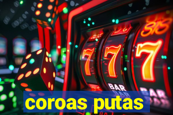 coroas putas